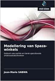 Modellering van Spaza-winkels: Gebruik van zachte en harde operationele onderzoekstechnieken