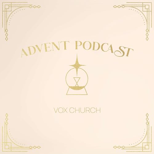 Vox Daily Advent Devotional Podcast Por Vox Church arte de portada