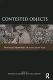 contested objects: material memories of the great war