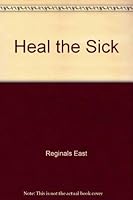 Heal the sick (Dimension books) 0871232324 Book Cover