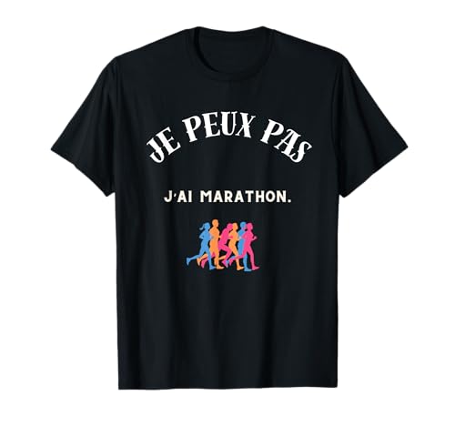 JE PEUX PAS J'AI MARATHON T-Shirt