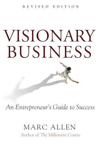 Visionary Business: An Entrepreneur's Guide to Success