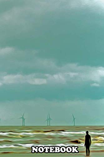 Notebook: An Antony Gormley Iron Man At Another Place On Crosby B , Journal for Writing, College Ruled Size 6" x 9", 110 Pages