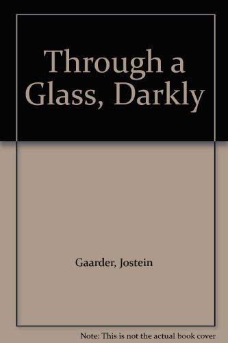 Through a Glass, Darkly: Jostein Gaarder: 9780754040576: Amazon.com: Books