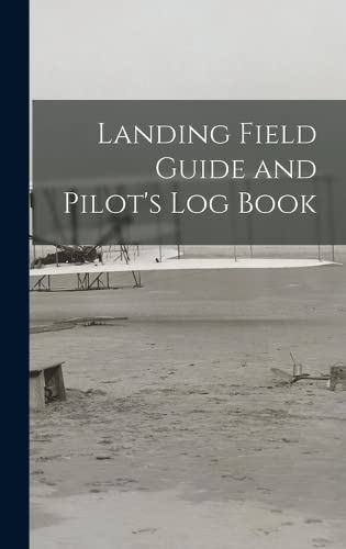 Landing Field Guide and Pilot's Log Book