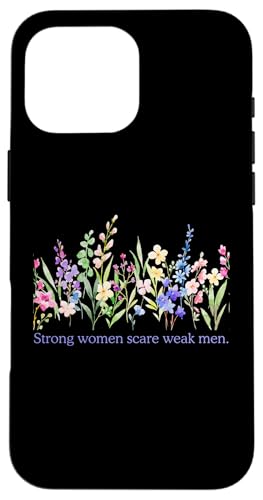 Flowery Strong Women Scare Weak Men �閧 �e�L�X�g �� �X�}�z�P�[�X iPhone 16 Pro Max �p