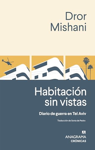 Habitación sin vistas: Diario de guerra de Tel Aviv