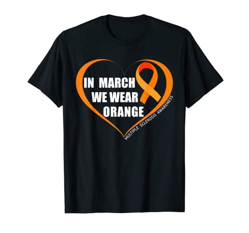 In March We Wear Orange - Multiple Sclerosis Awareness 2023 Maglietta