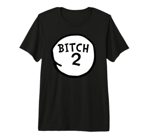 Bitch 2 tee Funny Bitch Two Group Matching Premium Tri-blend T-Shirt