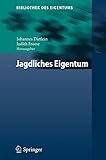 Jagdliches Eigentum (Bibliothek des Eigentums, 17) (German Edition)