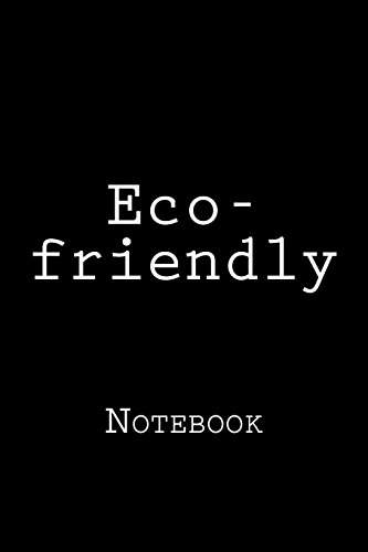 Preisvergleich Produktbild Eco-friendly: Notebook, 150 lined pages, softcover, 6 x 9