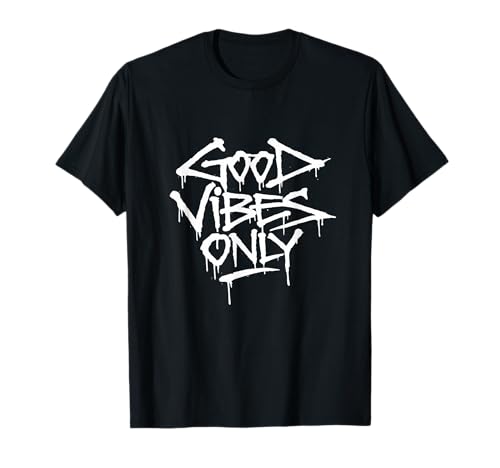 Cool Good Graffiti Inspirational Quotes Vibes Graphic Art Camiseta