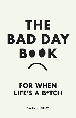 The Bad Day Book: A cathartic read with inspiration for how to let it all out - the perfect funny gift for anyone having a bad day