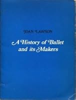History of Ballet and Its Makers 0903102056 Book Cover