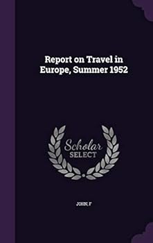 Hardcover Report on Travel in Europe, Summer 1952 Book