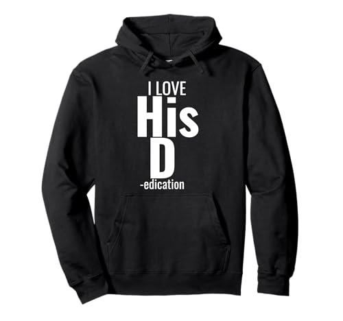 I Love His D- Love Her P- Funny Matching Couples Pullover Hoodie