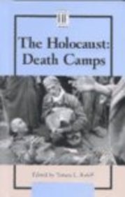 History Firsthand - The Holocaust: Death Camps ... 0737708832 Book Cover