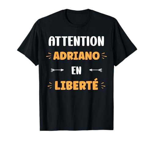 Nom Si Adriano Humour prénom personnalisé Adriano T-Shirt