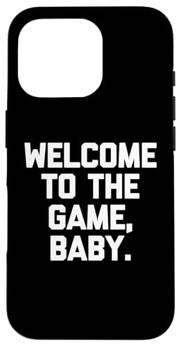 Welcome To The Game�ABaby - �ʔ������t�Ŕ���ȃm�x���e�B�B �X�}�z�P�[�X iPhone 16 Pro �p