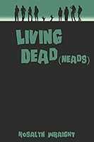 Living Dead(heads) 1932014675 Book Cover