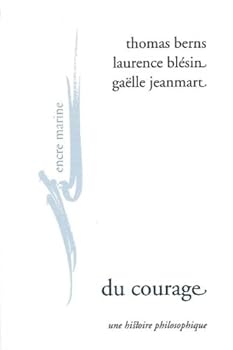 Paperback Du Courage: Une Histoire Philosophique [French] Book