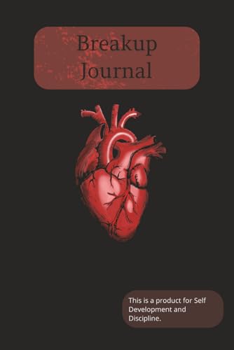 Breakup Journal: Healing After Heartbreak | 6x9 Inches, 100 Pages | Ideal Gift for Self-Care, Reflection & Moving On
