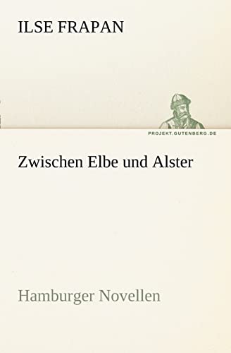 Zwischen Elbe Und Alster (German Edition)