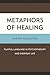 Metaphors of Healing: Playful Language in Psychotherapy and Everyday Life