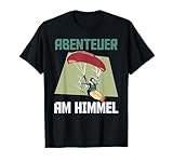 Du suchst ein Paraglider Shirt, Paragliding Shirt oder Paraglider Shirt, trage das Motorschirm ABENTEUER AM HIMMEL Lustiges Paramotor Design bei deinem Gleitschirmflug oder Langstreckenflug!