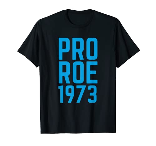 Pro Roe Pro Choice Femmes Droits Uterus Feminist 1973 T-Shirt