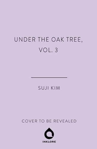 Under the Oak Tree, Vol. 3: The comic adaptation of the New York Times bestselling fantasy romance sensation
