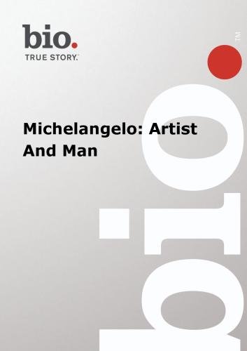 A&E Television Networks - Biography -- Biography Michelangelo: Artist And Man