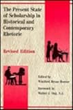 The Present State of Scholarship in Historical and Contemporary Rhetoric Revised Edition (Volume 1)