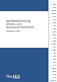 Gesetzessammlung Arbeits- und Sozialrecht 2018/2019: Universität Salzburg, Stand: 1.10.2018