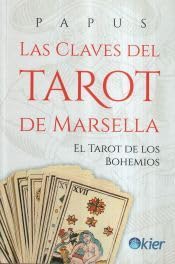 Las claves del Tarot de Marsella: El Tarot de los Bohemios (SIN COLECCION)