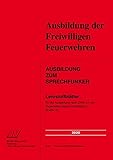 sprechfunk feuerwehr sachsen anhalt  Ausbildung zum Sprechfunker Baden-Württemberg: Lehrstoffblätter für die Ausbildung nach Ziffer 3.1 der Feuerwehr-Dienstvorschrift 2 der Feuerwehr in Baden-Württemberg