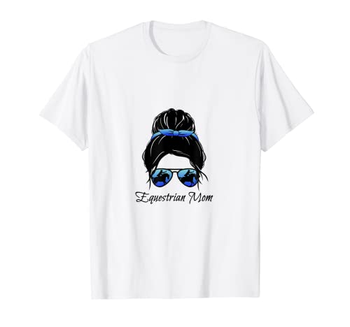 Ecuestre Mamá - Ecuestre Fan Madres Camiseta