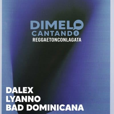 D&iacute;melo Cantando &bull; Episode 002: Dalex, Lyanno, Bad Dominicana