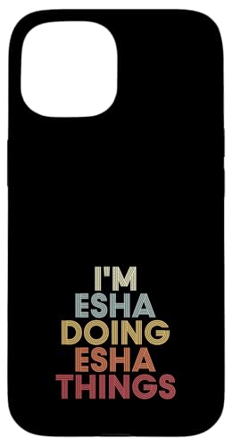 Esha Name Esha Personalized Name First Given �X�}�z�P�[�X iPhone 15 �p