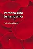 perdona si te llamo amor italiana  Perdona si no te llamo amor