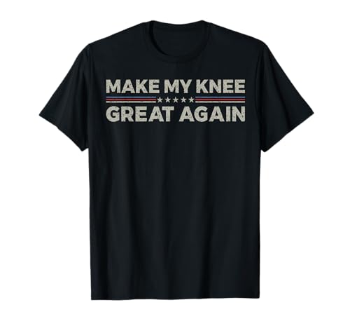 Vintage Make My Knee Great Again Funny Surgery Recovery T-Shirt