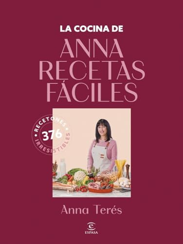 La cocina de Anna Recetas Fáciles: 376 recetones irresistibles (Espasa Gastronomía)