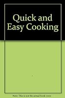 Quick and Easy Cooking 1856271226 Book Cover