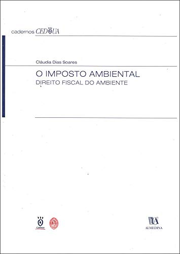 O imposto ambiental: direito fiscal do ambiente