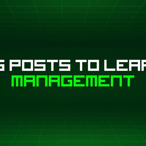500 Blog Posts To Learn About Management