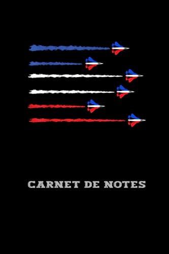 Carnet De Notes: Cahier Ligné Fête Nationale De France, Le 14 Juillet, Pour Noter Vos Pensées, Organiser Vos Projets Et Laisser Libre Cours A Votre ... Père, Mère, Pour Noter Vos Pensées.