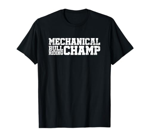 Mechanical Bull Riding Champ T-Shirt