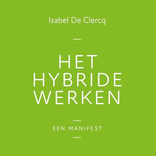 Hybride. Een duurzame kijk op werk. cover art