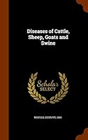 Diseases of Cattle, Sheep, Goats and Swine 1343905567 Book Cover