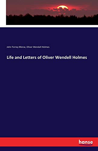Life and Letters of Oliver Wendell Holmes 3743305178 Book Cover